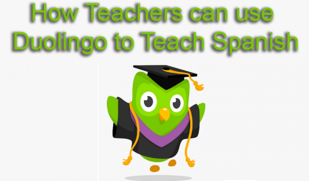 How teachers can use Duolingo to teach Spanish